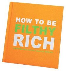 How to be Filthy Rich (Lagoon)