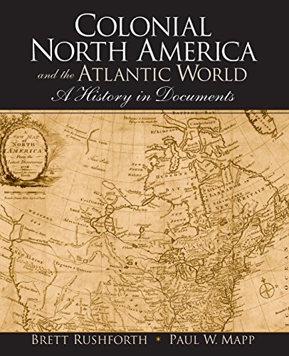 Colonial North America and the Atlantic World: A History in Documents