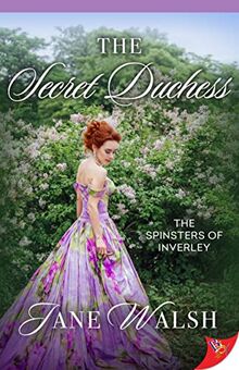 The Secret Duchess (Spinsters of Inverley, Band 3)