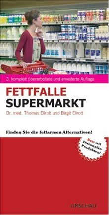 Fettfalle Supermarkt: Finden Sie die fettarmen Alternativen