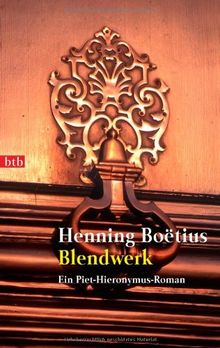 Blendwerk: Ein Piet-Hieronymus-Roman