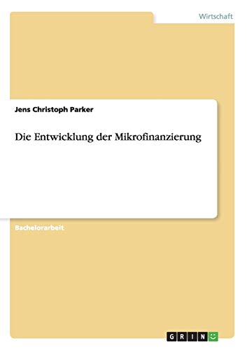 Die Entwicklung der Mikrofinanzierung