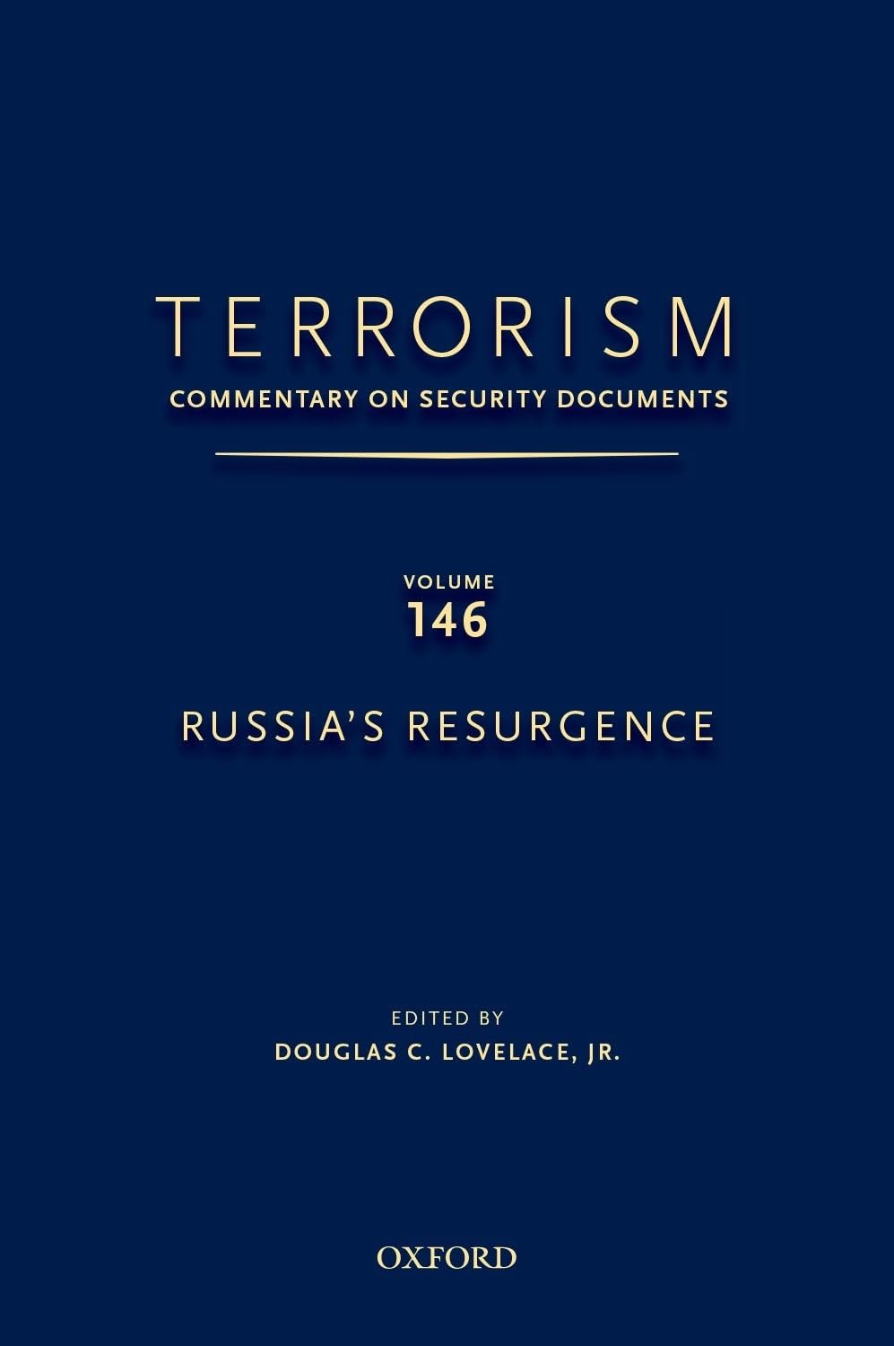 Terrorism: Commentary on Security Documents Volume 146: Russia's Resurgence