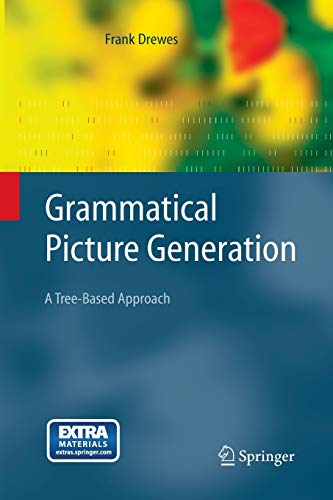 Grammatical Picture Generation: A Tree-Based Approach (Texts in Theoretical Computer Science. An EATCS Series)