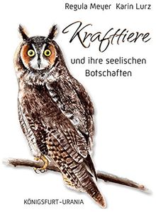 Krafttiere und ihre seelischen Botschaften (Set mit Booklet und Karten)