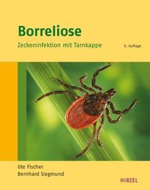 Borreliose - Zeckeninfektion mit Tarnkappe