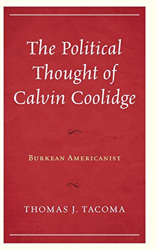 The Political Thought of Calvin Coolidge: Burkean Americanist