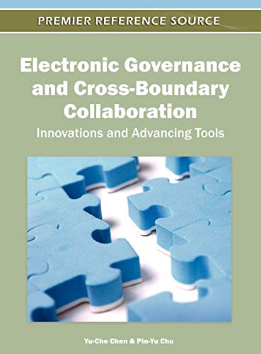 Electronic Governance and Cross-Boundary Collaboration: Innovations and Advancing Tools (Premier Reference Source)