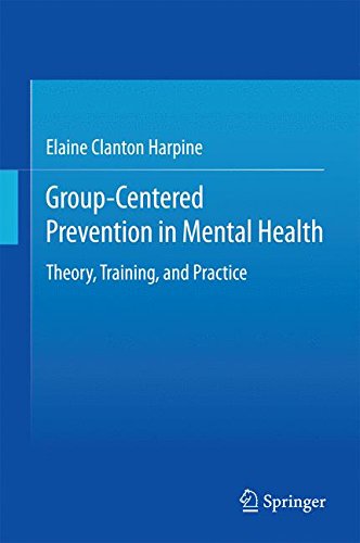 Group-Centered Prevention in Mental Health: Theory, Training, and Practice
