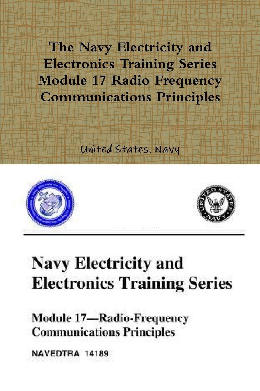 The Navy Electricity and Electronics Training Series Module 17 Radio Frequency Communications Principles