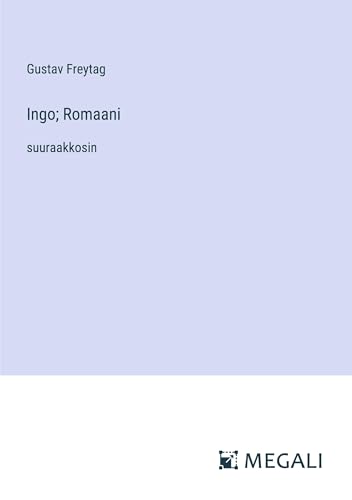 Ingo; Romaani: suuraakkosin