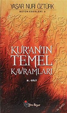 KUR' AN' IN TEMEL KAVRAMLARI (2.CİLT) von Yaşar Nuri Öztürk | Buch | Zustand gut