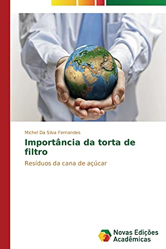 Importância da torta de filtro: Resíduos da cana de açúcar