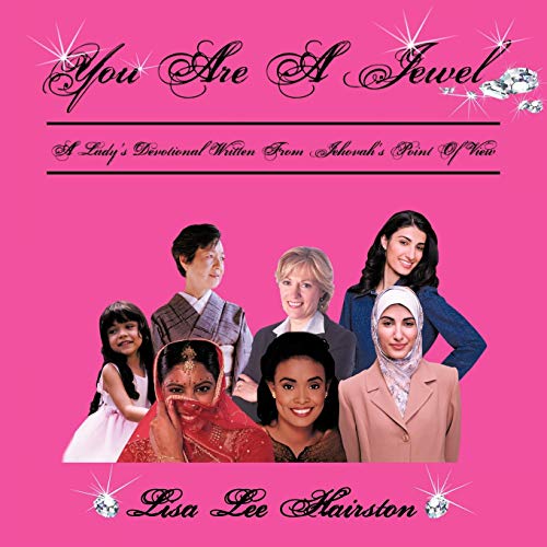 You Are A Jewel: A Lady's Devotional Written From Jehovah's Point Of View