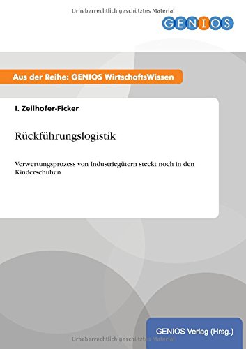 Rückführungslogistik: Verwertungsprozess von Industriegütern steckt noch in den Kinderschuhen
