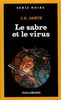 Sabre Et Le Virus (Serie Noire 1)
