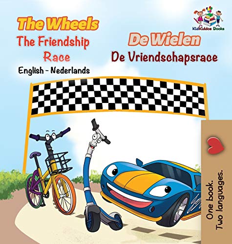 The Wheels The Friendship Race: English Dutch Bilingual (English Dutch Bilingual Collection)
