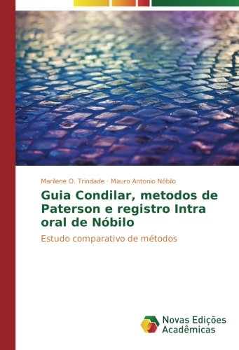 Guia Condilar, metodos de Paterson e registro Intra oral de Nóbilo: Estudo comparativo de métodos
