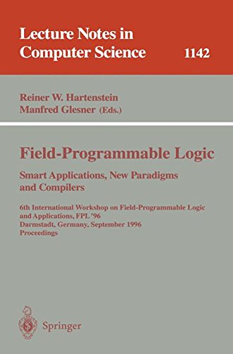 Field-Programmable Logic, Smart Applications, New Paradigms and Compilers: 6th International Workshop on Field-Programmable Logic and Applications, ... (Lecture Notes in Computer Science)