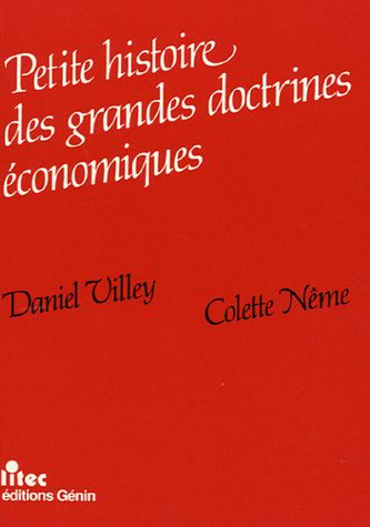 Petite Histoire Des Grandes Doctrines économiques (economie)