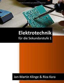 Elektrotechnik: für die Sekundarstufe 1 (Arbeitslehre unterrichten, Band 1)