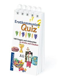 Erstkommunion-Quiz. 149 Fragen und Antworten zu Kirche und Glauben