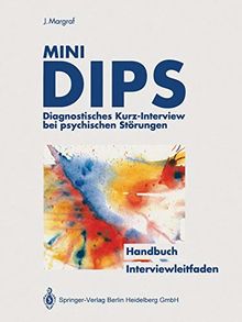 Mini-D.I.P.S.: Diagnostisches Kurz-Interview bei psychischen Störungen