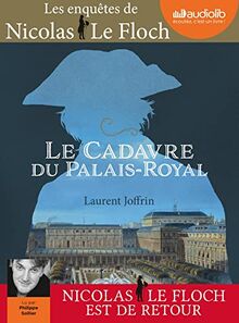 Les enquêtes de Nicolas Le Floch, commissaire au Châtelet. Le cadavre du Palais-Royal