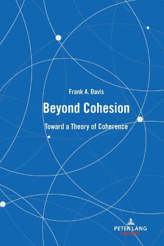 Beyond Cohesion: Toward a Theory of Coherence