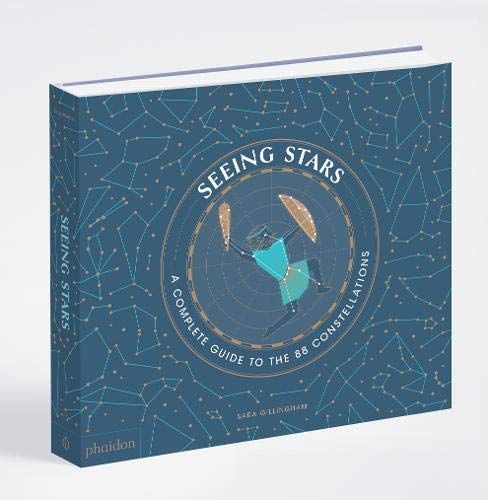 Sara Gillingham Seeing Stars, A Complete Guide To The 88 Constellations