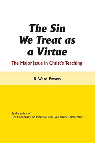 The Sin We Treat as a Virtue: The Major Issue in Christ's Teaching