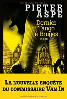 Une enquête du commissaire Van In. Vol. 14. Dernier tango à Bruges