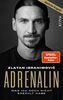Adrenalin: Was ich noch nicht erzählt habe | Offen wie nie: die neue offizielle Autobiografie des Fußball-Stars und Bestseller-Autors