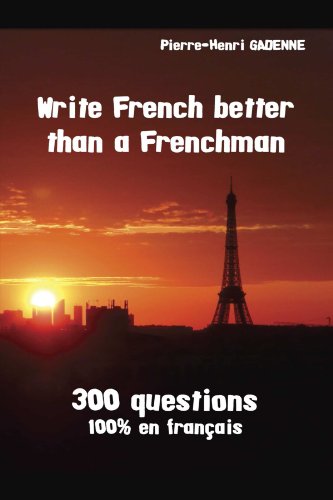 Write French Better Than A Frenchman