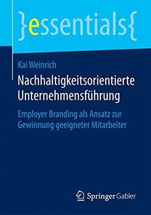 Nachhaltigkeitsorientierte Unternehmensführung (essentials)