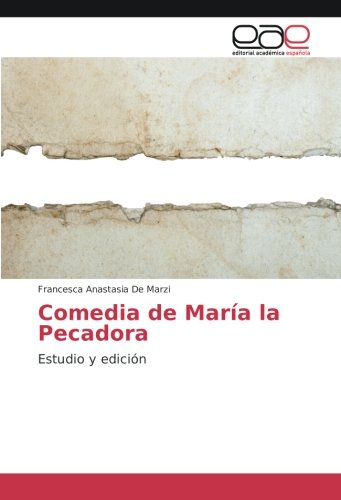 Comedia de María la Pecadora: Estudio y edición
