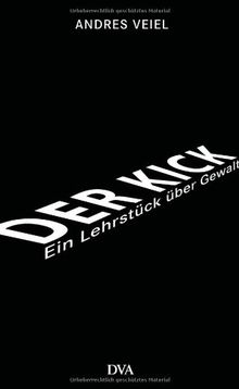 Der Kick: Ein Lehrstück über Gewalt