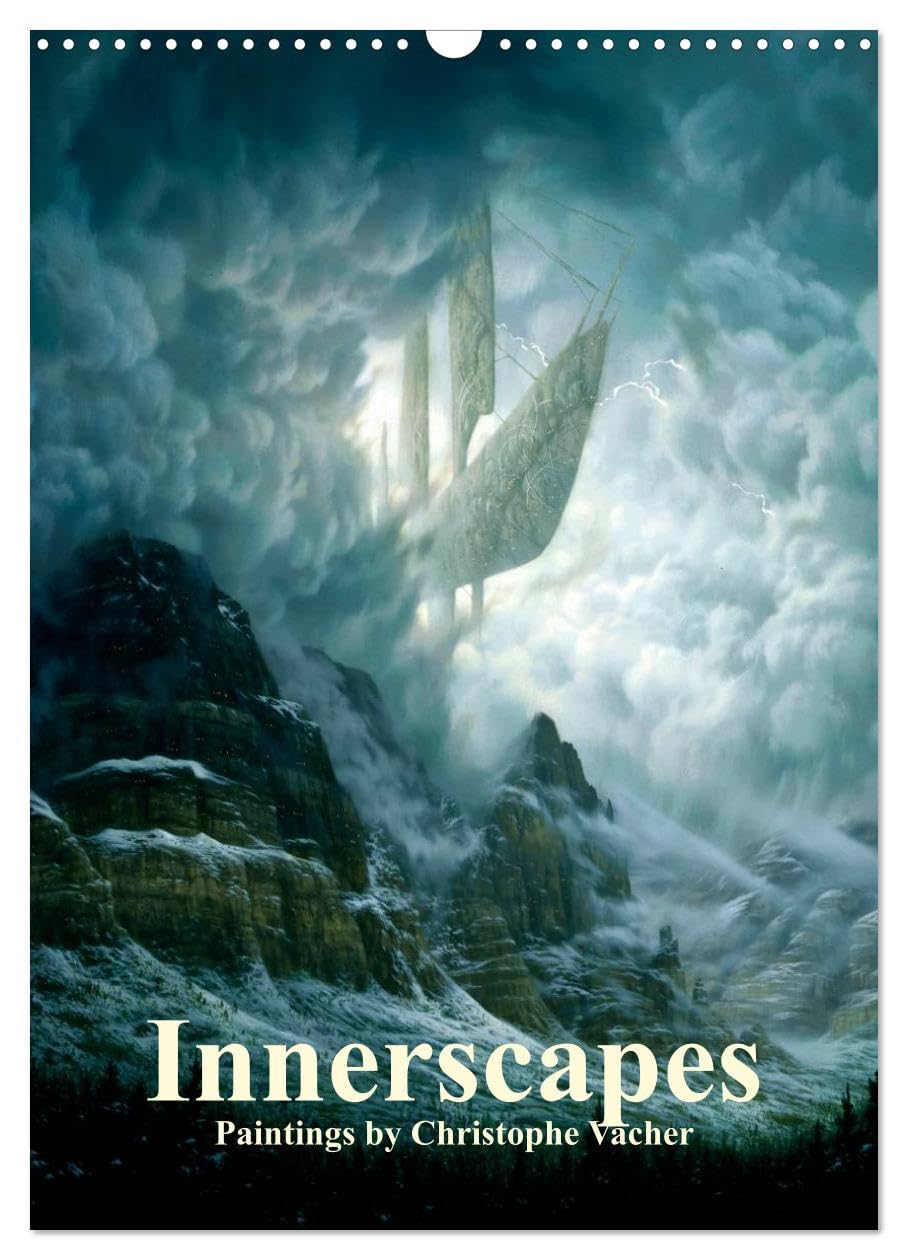 INNERSCAPES Fantasy Paintings by Christophe Vacher (Wall Calendar 2026 DIN A3 portrait), CALVENDO 12 Month Wall Calendar: Fantasy Paintings by Christophe Vacher