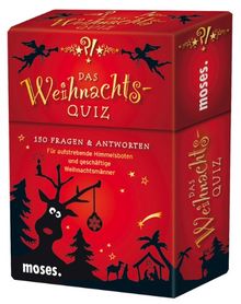 Das Weihnachts-Quiz: 150 Fragen und Antworten für aufstrebende Himmelsboten und geschäftige Weihnachtsmänner