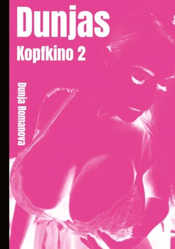 Dunja´s Kopfkino 2: DE