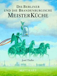 Meisterküche, 10 Bde., Die Berliner und die brandenburgische Meisterküche