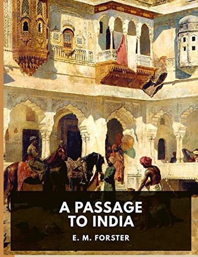 Forster, E. M. A Passage To India, A Masterful Portrait Of A Society In The Grip Of Imperialism