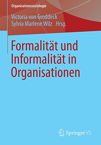 Formalität und Informalität in Organisationen (Organisationssoziologie) (German Edition)