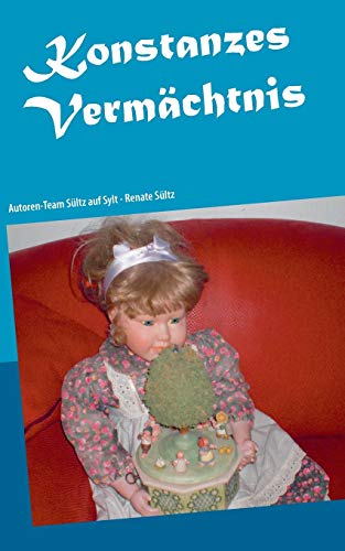 Konstanzes Vermächtnis: Geschichten aus dem Alten Berlin