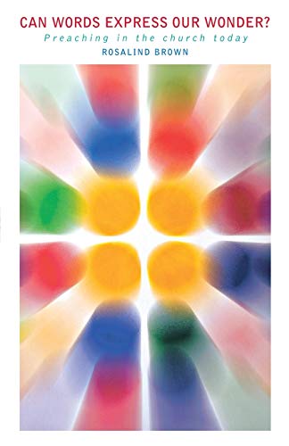 Brown, R: Can Our Words Carry Wonder?: Preaching in the Church Today