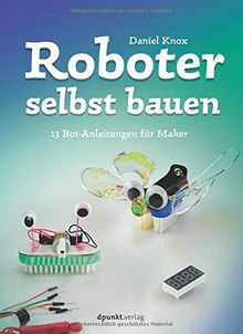 Roboter selbst bauen: 13 Bot-Anleitungen für Maker