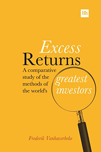 Frederik Vanhaverbeke Excess Returns, A Comparative Study Of The Methods Of The World's Greatest Investors