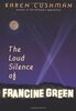 The Loud Silence of Francine Green