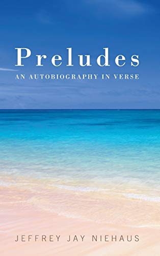 Preludes: An Autobiography in Verse