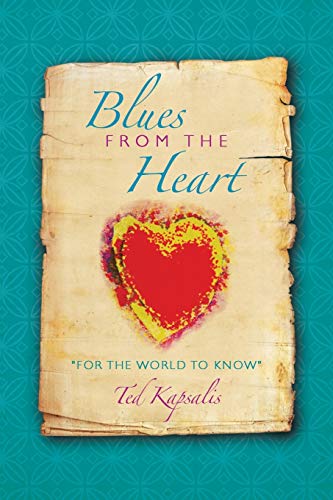 Blues from the Heart: For the World to Know